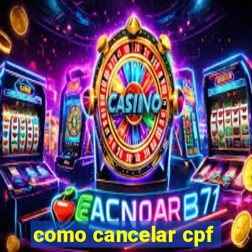 como cancelar cpf